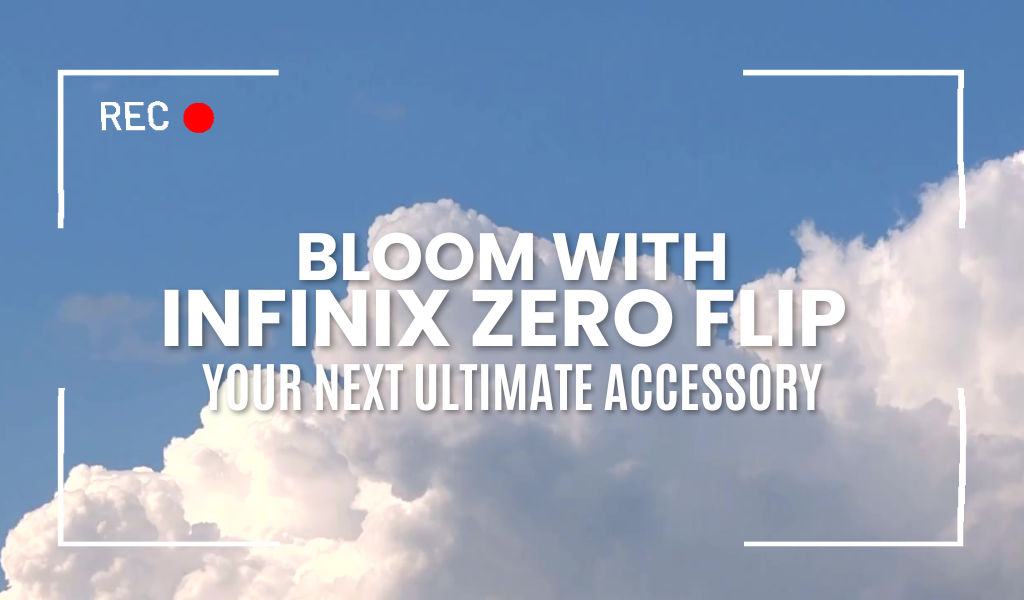 Bloom with Infinix ZERO Flip, your next ultimate accessory