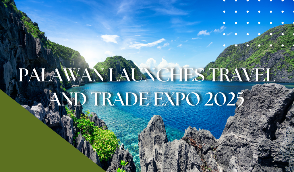 Palawan Launches Travel and Trade Expo 2025 to Promote Domestic Tourism