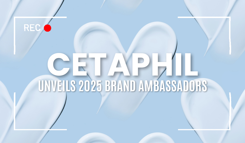 Cetaphil Unveils 2025 Ambassadors & Trusted Advocates at SkinLabs