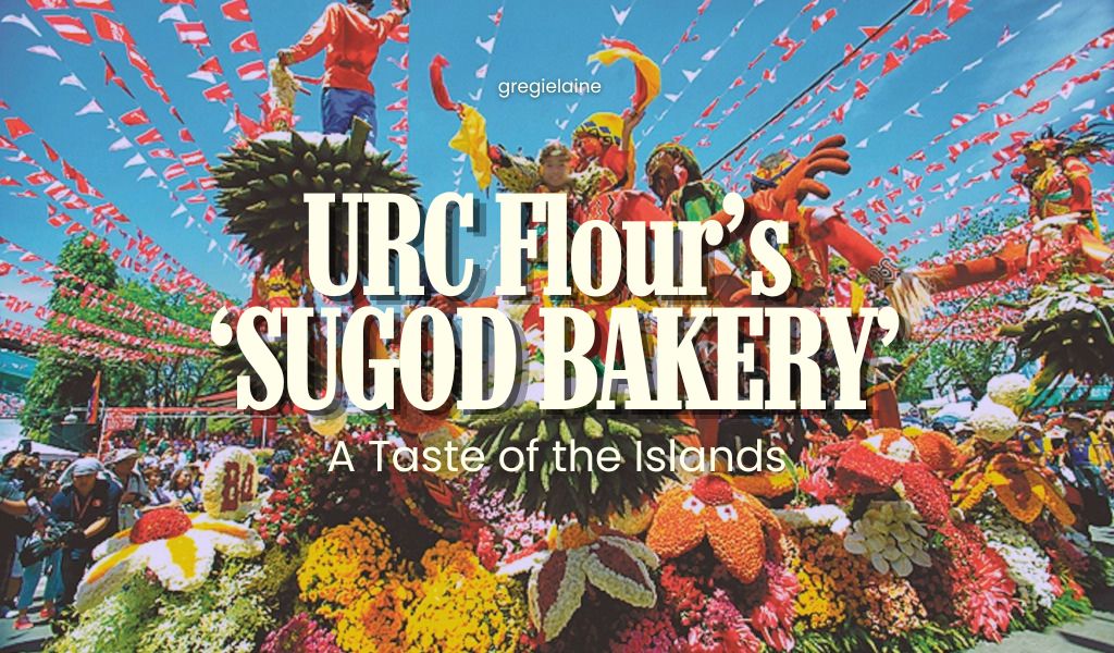 A Taste of the Islands: URC Flour’s ‘SUGOD BAKERY’