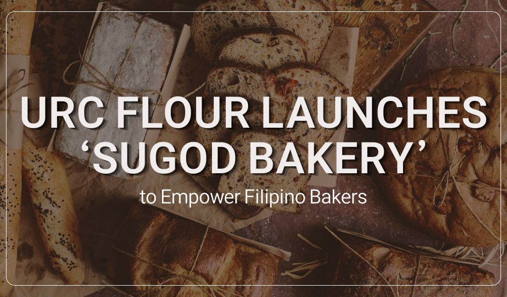 ‘SUGOD BAKERY’ : Rising Together with URC Flour